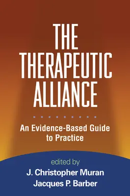 Terapeutická aliance: Průvodce praxí založený na důkazech - The Therapeutic Alliance: An Evidence-Based Guide to Practice