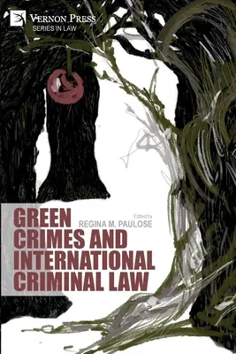Zelené zločiny a mezinárodní trestní právo - Green Crimes and International Criminal Law