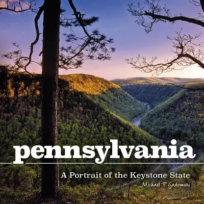 Pennsylvania: A Portrait of the Keystone State (Portrét státu Keystone) - Pennsylvania: A Portrait of the Keystone State
