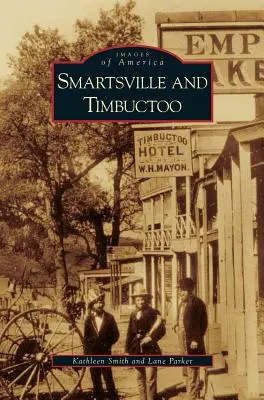 Smartsville a Timbuctoo - Smartsville and Timbuctoo