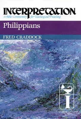 Filipským: Craddock: Výklad: C.: Biblický komentář pro vyučování a kázání - Philippians: Interpretation: A Bible Commentary for Teaching and Preaching