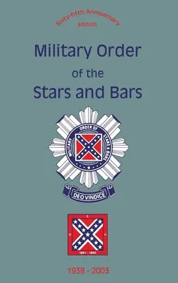 Vojenský řád hvězd a pruhů (vydání k 65. výročí): 1938-2003 - Military Order of the Stars and Bars (65th Anniversary Edition): 1938-2003