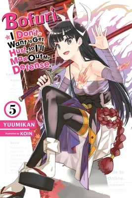 Bofuri: Nechci, aby mi ublížili, tak se budu maximálně bránit., díl 5 (Light Novel) - Bofuri: I Don't Want to Get Hurt, So I'll Max Out My Defense., Vol. 5 (Light Novel)