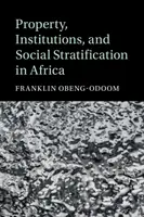 Majetek, instituce a sociální stratifikace v Africe - Property, Institutions, and Social Stratification in Africa