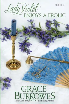 Lady Violet si užívá dovádění: Záhady Lady Violet - kniha čtvrtá - Lady Violet Enjoys a Frolic: The Lady Violet Mysteries--Book Four