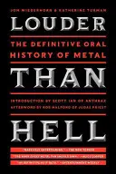 Hlasitěji než v pekle: The Definitive Oral History of Metal (Definitivní orální historie metalu) - Louder Than Hell: The Definitive Oral History of Metal