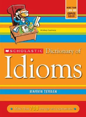 Scholastický slovník idiomů - Scholastic Dictionary of Idioms