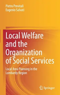 Místní sociální péče a organizace sociálních služeb: Plánování na místní úrovni v regionu Lombardie - Local Welfare and the Organization of Social Services: Local Area Planning in the Lombardy Region