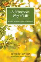 Františkánská cesta života - Hledání svatosti bratra Ramona - Franciscan Way of Life - Brother Ramon's quest for holiness