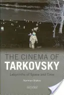 Tarkovského film Labyrinty prostoru a času - The Cinema of Tarkovsky Labyrinths of Space and Time