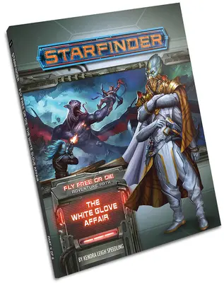 Dobrodružná stezka Starfinder: (Fly Free or Die 4 of 6) - Starfinder Adventure Path: The White Glove Affair (Fly Free or Die 4 of 6)