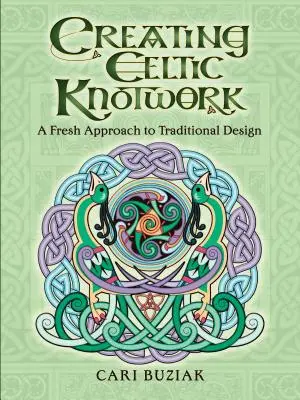 Vytváření keltských uzlů: Svěží přístup k tradičnímu designu - Creating Celtic Knotwork: A Fresh Approach to Traditional Design