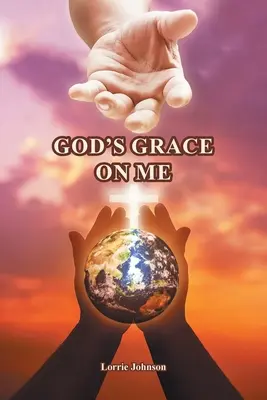 Boží milost nade mnou - God's Grace on Me