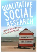 Kvalitativní sociální výzkum: Současné metody pro digitální věk - Qualitative Social Research: Contemporary Methods for the Digital Age