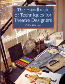 Příručka technik pro divadelní výtvarníky - The Handbook of Techniques for Theatre Designers