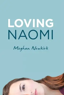 Milující Naomi - Loving Naomi