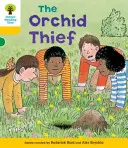 Oxford Reading Tree: Zloděj orchidejí: úroveň 5: dekódování a rozvoj - Oxford Reading Tree: Level 5: Decode and Develop The Orchid Thief