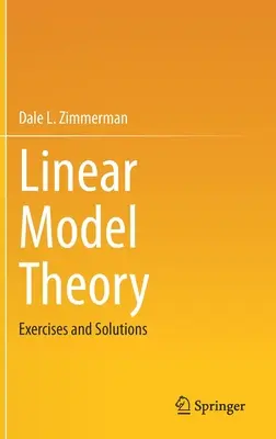 Teorie lineárních modelů: S cvičeními a řešeními - Linear Model Theory: Exercises and Solutions