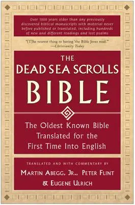 Bible svitků od Mrtvého moře: Nejstarší známá bible poprvé přeložená do angličtiny - The Dead Sea Scrolls Bible: The Oldest Known Bible Translated for the First Time Into English
