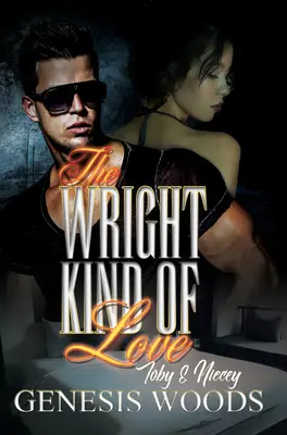 Wrightův druh lásky: Toby a Niecey - The Wright Kind of Love: Toby and Niecey
