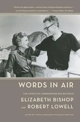 Slova ve vzduchu: Kompletní korespondence mezi Elizabeth Bishopovou a Robertem Lowellem - Words in Air: The Complete Correspondence Between Elizabeth Bishop and Robert Lowell