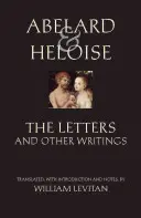 Abelard a Heloisa: Dopisy a jiné spisy - Abelard and Heloise: The Letters and Other Writings