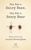 Byla to chlupatá medvědice, byla to strašidelná medvědice - She Was a Hairy Bear, She Was a Scary Bear