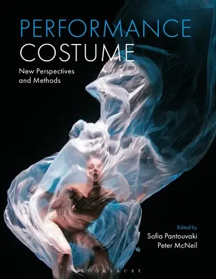 Představení Kostým: Nové perspektivy a metody - Performance Costume: New Perspectives and Methods