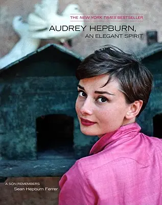 Audrey Hepburnová, elegantní duch: Audrey Hepburnová, elegantní duch - Audrey Hepburn, an Elegant Spirit: Audrey Hepburn, an Elegant Spirit