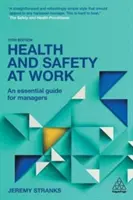 Bezpečnost a ochrana zdraví při práci - základní příručka pro vedoucí pracovníky - Health and Safety at Work - An Essential Guide for Managers
