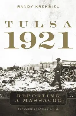 Tulsa, 1921: Zprávy o masakru - Tulsa, 1921: Reporting a Massacre