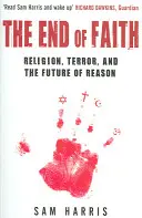Konec víry - náboženství, teror a budoucnost rozumu - End of Faith - Religion, Terror, and the Future of Reason