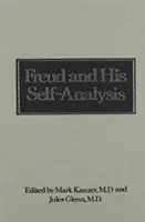 Freud a jeho sebeanalýza (Downstate Psychoanalytic Institute Twenty-Fifth Anniversary Series) - Freud and His Self-Analysis (Downstate Psychoanalytic Institute Twenty-Fifth Anniversary Series)