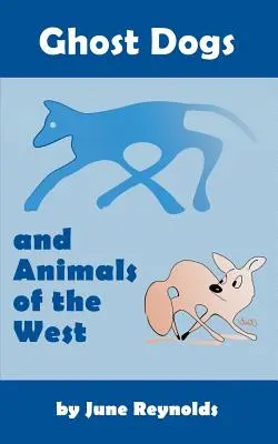 Psi duchové a zvířata Západu - Ghost Dogs and Animals of the West