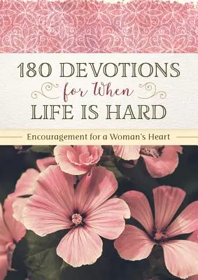 180 pobožností pro chvíle, kdy je život těžký - 180 Devotions for When Life Is Hard