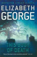 Toto tělo smrti - román inspektora Lynleyho: 16 - This Body of Death - An Inspector Lynley Novel: 16