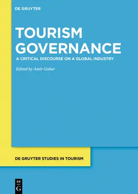 Řízení cestovního ruchu: Kritický diskurz o globálním odvětví - Tourism Governance: A Critical Discourse on a Global Industry