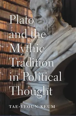 Platón a mýtická tradice v politickém myšlení - Plato and the Mythic Tradition in Political Thought