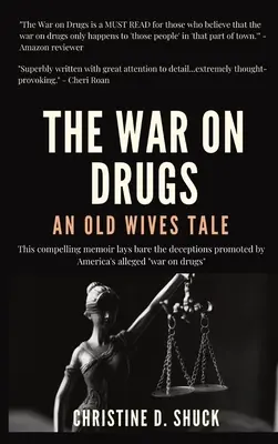 Válka proti drogám: Příběh starých žen - The War on Drugs: An Old Wives Tale
