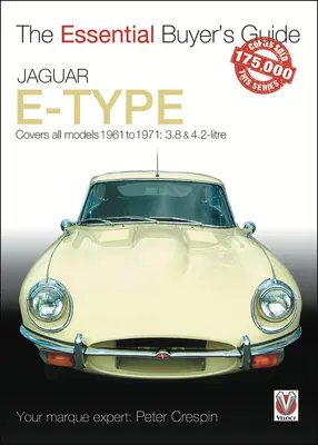 Jaguar E-Type: Pokrývá všechny modely 1961 Go 1971: 3,8 a 4,2 litru - Jaguar E-Type: Covers All Models 1961 Go 1971: 3.8 & 4.2-Litre