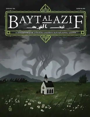Bayt al Azif #4: Časopis pro hry na hrdiny Cthulhu Mythosu - Bayt al Azif #4: A magazine for Cthulhu Mythos roleplaying games