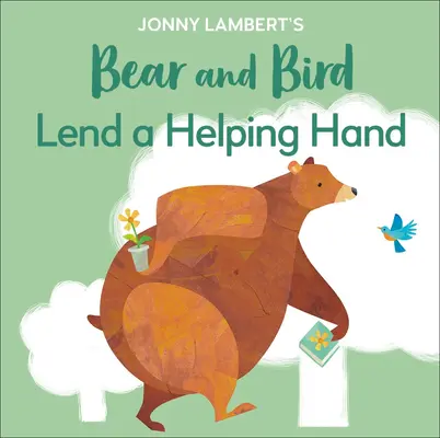 Medvěd a pták Jonnyho Lamberta: Podej pomocnou ruku - Jonny Lambert's Bear and Bird: Lend a Helping Hand