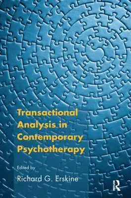 Transakční analýza v současné psychoterapii - Transactional Analysis in Contemporary Psychotherapy
