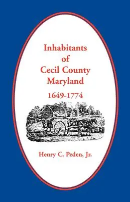 Obyvatelé okresu Cecil, Maryland 1649-1774 - Inhabitants of Cecil County, Maryland 1649-1774