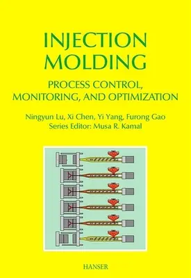 Řízení, monitorování a optimalizace procesů vstřikování plastů - Injection Molding Process Control, Monitoring, and Optimization
