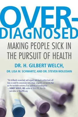 Přehnaná diagnóza: Lidé onemocní v honbě za zdravím - Overdiagnosed: Making People Sick in the Pursuit of Health