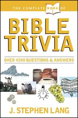 Kompletní kniha biblických zajímavostí - The Complete Book of Bible Trivia