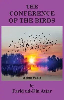 Konference ptáků: Súfijská pohádka (A Sufi Fable) - The Conference of the Birds: A Sufi Fable