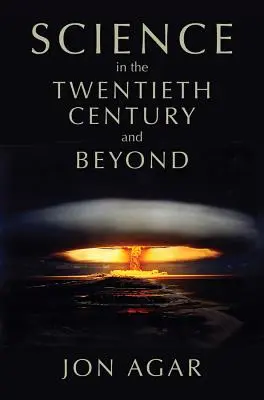 Věda ve dvacátém století a dále - Science in the Twentieth Century and Beyond