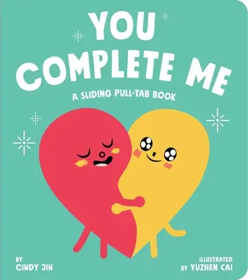 Ty mě doplňuješ: Posuvná knížka s odklápěcími záložkami - You Complete Me: A Sliding Pull-Tab Book